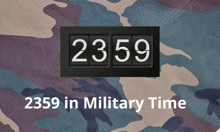 What Is 2359 in Military Time? - All You Need to Know
