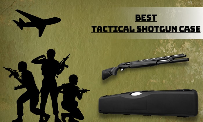 best tactical shotgun case