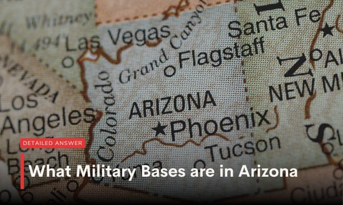 What Military Bases Are in Arizona? – List of 8 Bases