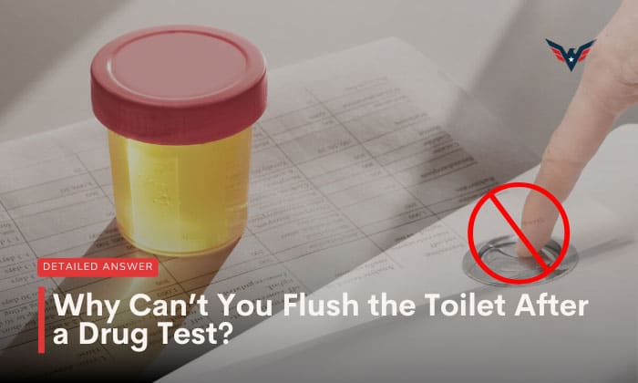 Why Can’t You Flush the Toilet After a Drug Test in the Military?
