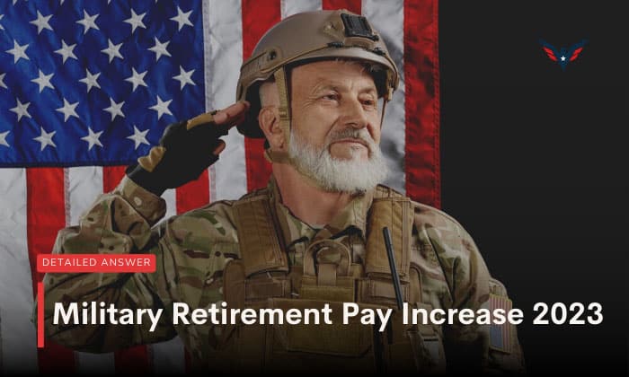 military retirement pay increase 2023