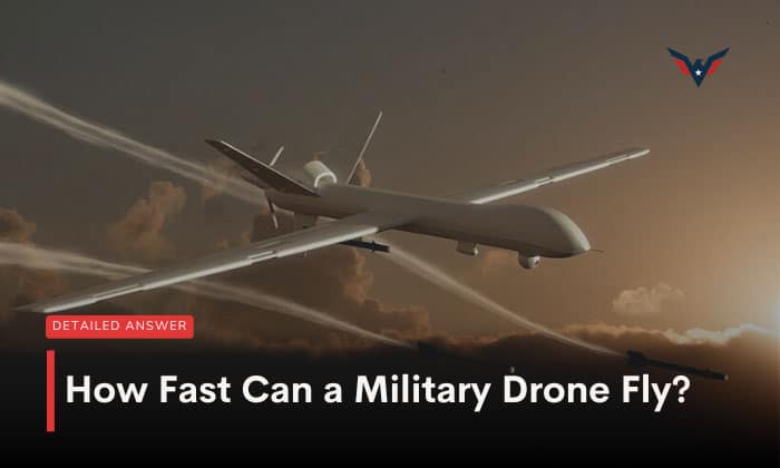 How Fast Can a Military Drone Fly? – Top 22 Fastest Drones