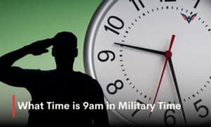 What Time is 9am in Military Time