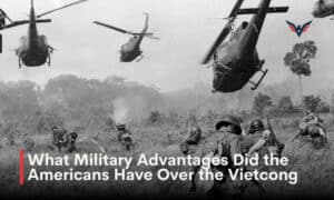 what military advantages did the americans have over the vietcong