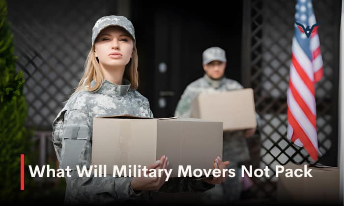 what will military movers not pack
